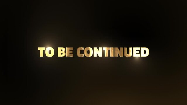 To Be Continued